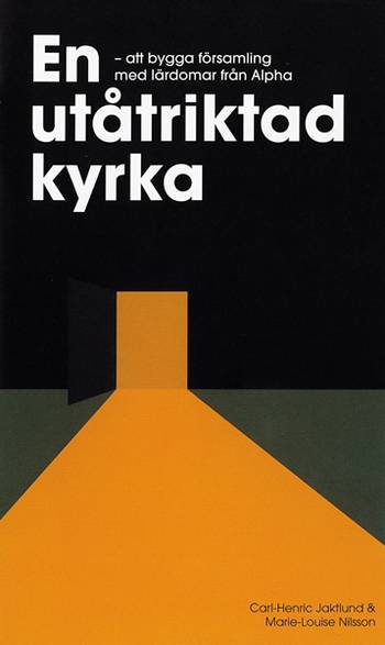 En utåtriktad kyrka - Att bygga församling med lärdomar från Alpha, en produkt från Nya Musik som utvecklar och engagerar människor i alla åldrar.