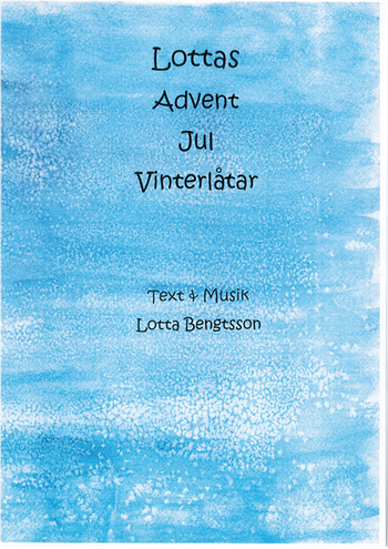 Lottas Advent Jul Vinterlåtar - Noter, en produkt från Nya Musik som utvecklar och engagerar människor i alla åldrar.