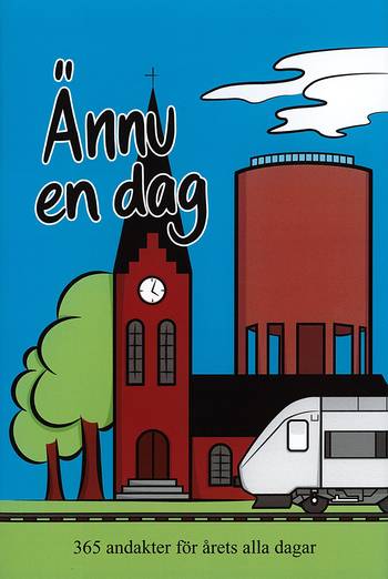 Ännu en dag - 365 andakter för årets alla dagar, en produkt från Nya Musik som utvecklar och engagerar människor i alla åldrar.