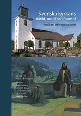 Svenska kyrkans dåtid, nutid och framtid : repliker i ett levande samtal, en produkt från Nya Musik som utvecklar och engagerar människor i alla åldrar.