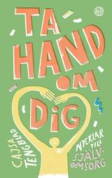 Ta hand om dig, en produkt från Nya Musik som utvecklar och engagerar människor i alla åldrar.