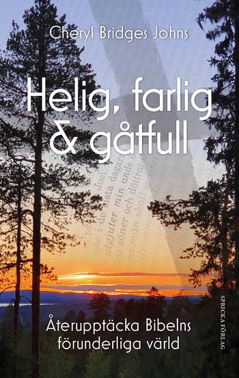 Helig, farlig och gåtfull: Återupptäcka Bibelns förunderliga värld, en produkt från Nya Musik som utvecklar och engagerar människor i alla åldrar.