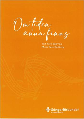 Om tiden ännu finns - Noter, en produkt från Nya Musik som utvecklar och engagerar människor i alla åldrar.