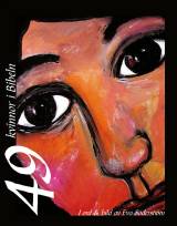 49 kvinnor i Bibeln, en produkt från Nya Musik som utvecklar och engagerar människor i alla åldrar.