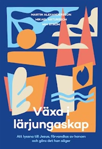 Växa i lärjungaskap, en produkt från Nya Musik som utvecklar och engagerar människor i alla åldrar.