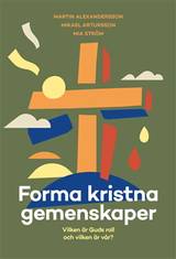 Forma kristna gemenskaper : vilken är Guds roll  och vilken är vår?, en produkt från Nya Musik som utvecklar och engagerar människor i alla åldrar.