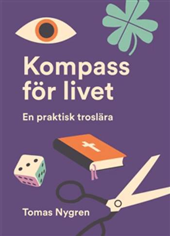 Kompass för livet : en praktisk troslära, en produkt från Nya Musik som utvecklar och engagerar människor i alla åldrar.