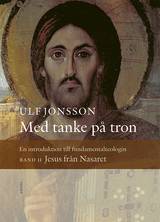 Med tanke på tron : en introduktion till fundamentalteologin. Band 2, Jesus från, en produkt från Nya Musik som utvecklar och engagerar människor i alla åldrar.