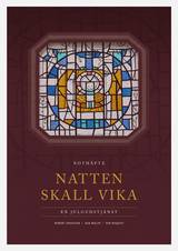 Natten skall vika - En julgudstjänst - Nothäfte med liturgi, texter och böner, en produkt från Nya Musik som utvecklar och engagerar människor i alla åldrar.
