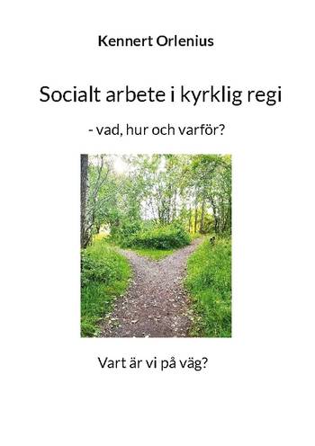Socialt arbete i kyrklig regi : - vad, hur och varför?, en produkt från Nya Musik som utvecklar och engagerar människor i alla åldrar.