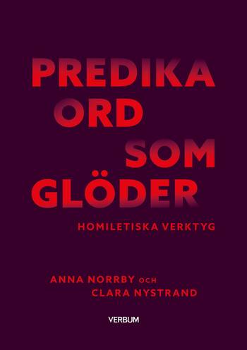 Predika ord som glöder : Homiletiska verktyg, en produkt från Nya Musik som utvecklar och engagerar människor i alla åldrar.