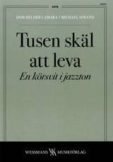 Tusen skäl att leva - En körsvit i Jazzton - Noter, en produkt från Nya Musik som utvecklar och engagerar människor i alla åldrar.