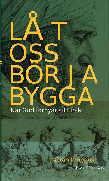 LÅT OSS BÖRJA BYGGA - när Gud förnyar sitt folk - Nehemja bok, en produkt från Nya Musik som utvecklar och engagerar människor i alla åldrar.