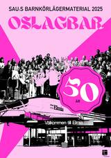 SAU:s Barnkörlägermaterial 2025 - Oslagbar - Noter, en produkt från Nya Musik som utvecklar och engagerar människor i alla åldrar.