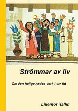 Strömmar av liv : Om den helige Andes verk i vår tid, en produkt från Nya Musik som utvecklar och engagerar människor i alla åldrar.