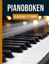 Pianoboken : klassiska stycken, en produkt från Nya Musik som utvecklar och engagerar människor i alla åldrar.