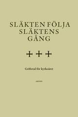 Släkten följa släktens gång. Griftetal för kyrkoåret, en produkt från Nya Musik som utvecklar och engagerar människor i alla åldrar.