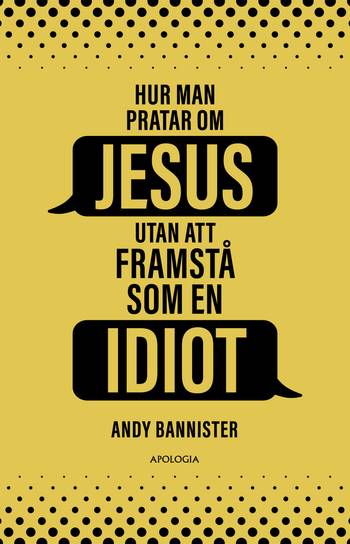Hur man pratar om Jesus utan att framstå som en idiot, en produkt från Nya Musik som utvecklar och engagerar människor i alla åldrar.