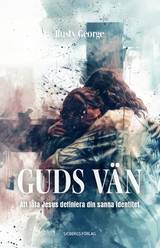 Guds vän - Att låta Jesus definiera din sanna identitet, en produkt från Nya Musik som utvecklar och engagerar människor i alla åldrar.