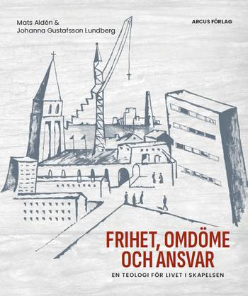 Frihet, omdöme och ansvar : en teologi för livet i skapelsen, en produkt från Nya Musik som utvecklar och engagerar människor i alla åldrar.