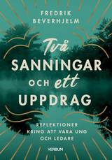 Två sanningar och ett uppdrag : reflektioner kring av vara ung och ledare, en produkt från Nya Musik som utvecklar och engagerar människor i alla åldrar.