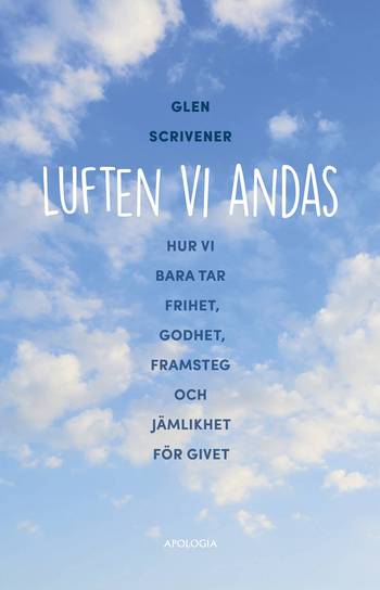 Luften vi andas: Hur vi bara tar frihet, godhet, framsteg och jämlikhet för give, en produkt från Nya Musik som utvecklar och engagerar människor i alla åldrar.