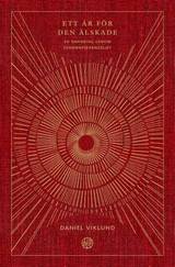 Ett år för den älskade - En vandring genom Johannesevangeliet, en produkt från Nya Musik som utvecklar och engagerar människor i alla åldrar.