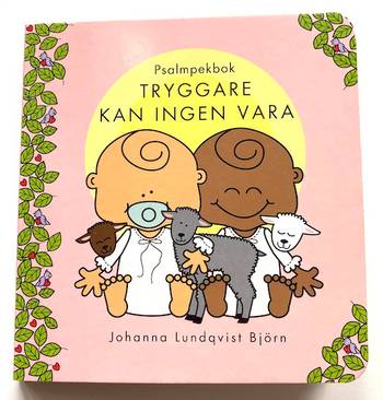 Psalmpekbok Tryggare kan ingen vara, en produkt från Nya Musik som utvecklar och engagerar människor i alla åldrar.