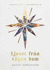 Ljuset från vägen hem: Andakter i adventstid, en produkt från Nya Musik som utvecklar och engagerar människor i alla åldrar.