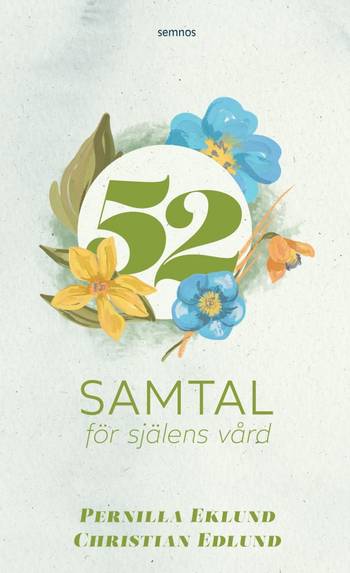 52 samtal för själens vård, en produkt från Nya Musik som utvecklar och engagerar människor i alla åldrar.