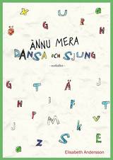 Ännu mera dansa och sjung - Noter, en produkt från Nya Musik som utvecklar och engagerar människor i alla åldrar.