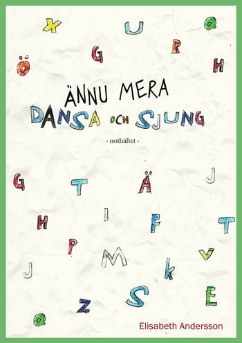 Ännu mera dansa och sjung - Noter, en produkt från Nya Musik som utvecklar och engagerar människor i alla åldrar.