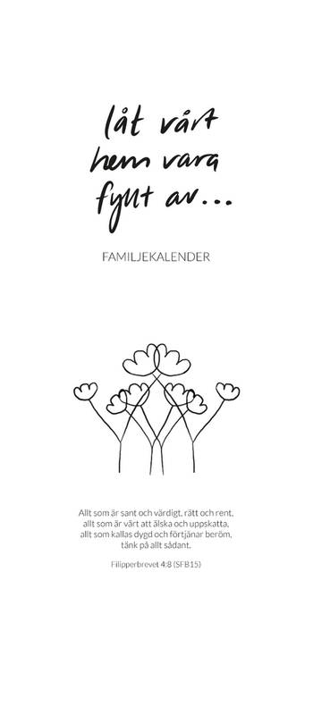 Familjekalender: Låt vårt hem vara fyllt av ..., en produkt från Nya Musik som utvecklar och engagerar människor i alla åldrar.