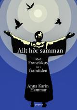 Allt hör samman - Med Franciskus in i framtiden, en produkt från Nya Musik som utvecklar och engagerar människor i alla åldrar.