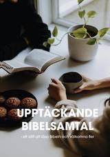 Upptäckande bibelsamtal - Ett sätt att läsa Bibeln och välkomna fler, en produkt från Nya Musik som utvecklar och engagerar människor i alla åldrar.