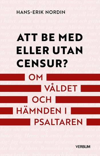 Att be med eller utan censur? : Om våldet och hämnden i Psaltaren, en produkt från Nya Musik som utvecklar och engagerar människor i alla åldrar.