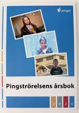 Pingströrelsens Årsbok 2025, en produkt från Nya Musik som utvecklar och engagerar människor i alla åldrar.