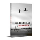 Med Gud i Gulag, en produkt från Nya Musik som utvecklar och engagerar människor i alla åldrar.