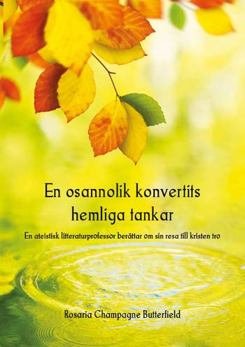 En osannolik konvertits hemliga tankar. En ateistisk litteraturprofessor berätta, en produkt från Nya Musik som utvecklar och engagerar människor i alla åldrar.