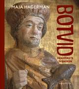 Botvid : den förste svensken, en produkt från Nya Musik som utvecklar och engagerar människor i alla åldrar.