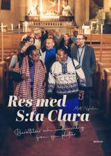 Res med S:ta Clara:Berättelser och undervisning från sju platser, en produkt från Nya Musik som utvecklar och engagerar människor i alla åldrar.