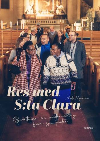 Res med S:ta Clara:Berättelser och undervisning från sju platser, en produkt från Nya Musik som utvecklar och engagerar människor i alla åldrar.