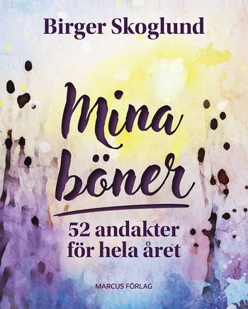 Mina böner: 52 andakter för hela året, en produkt från Nya Musik som utvecklar och engagerar människor i alla åldrar.