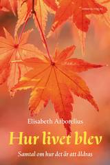 Hur livet blev : samtal om hur det är att åldras, en produkt från Nya Musik som utvecklar och engagerar människor i alla åldrar.