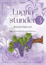 Lugna stunder: rotad i Guds ord, en produkt från Nya Musik som utvecklar och engagerar människor i alla åldrar.