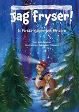 Jag fryser! En första-hjälpen-bok för barn, en produkt från Nya Musik som utvecklar och engagerar människor i alla åldrar.