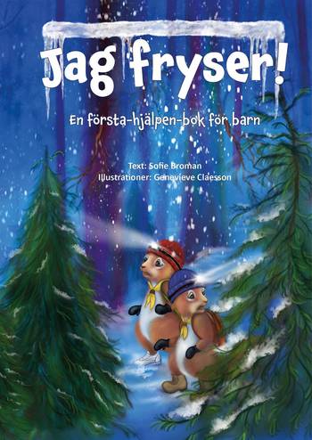 Jag fryser! En första-hjälpen-bok för barn, en produkt från Nya Musik som utvecklar och engagerar människor i alla åldrar.
