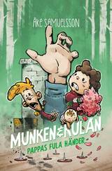 Munken & Kulan - Pappas fula händer, en produkt från Nya Musik som utvecklar och engagerar människor i alla åldrar.