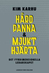 Hård panna & mjukt hjärta : det fyrdimensionella ledarskapet, en produkt från Nya Musik som utvecklar och engagerar människor i alla åldrar.