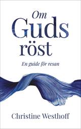 Om Guds röst – en guide för resan, en produkt från Nya Musik som utvecklar och engagerar människor i alla åldrar.